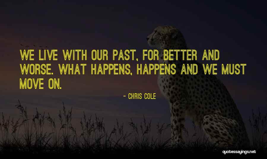 Chris Cole Quotes 1348939