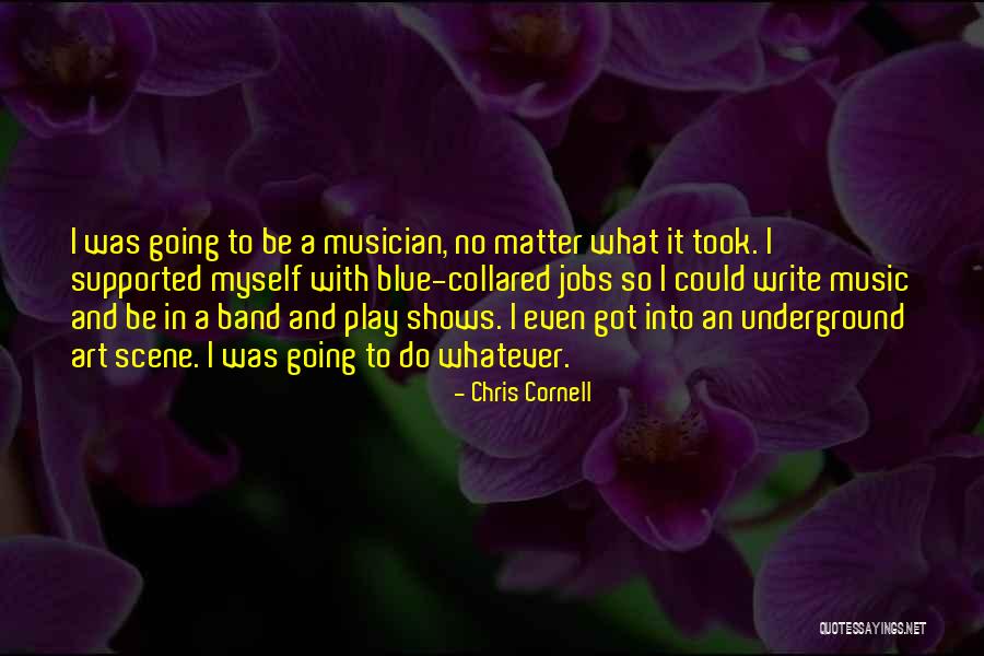 Chris Cornell Quotes 1824278