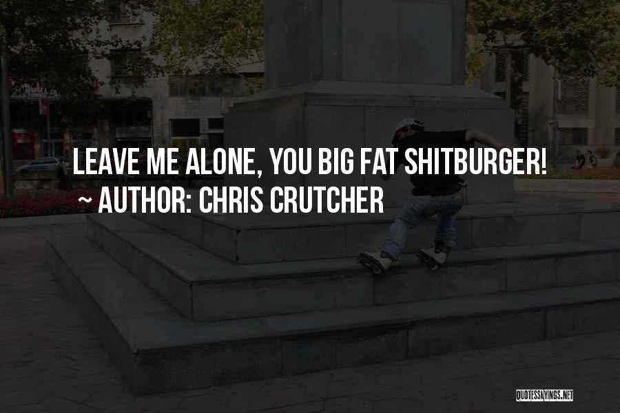 Chris Crutcher Quotes 306413