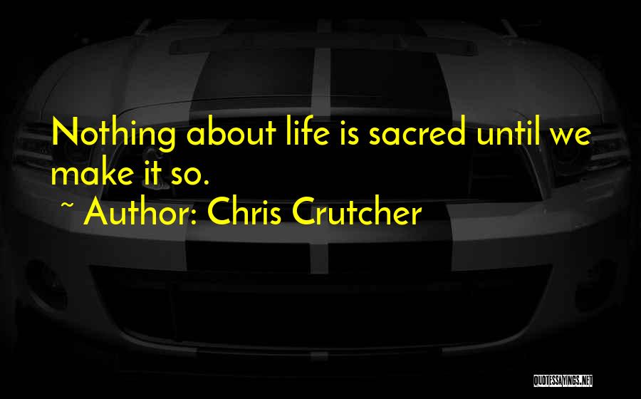 Chris Crutcher Quotes 618176