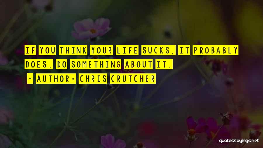 Chris Crutcher Quotes 973208