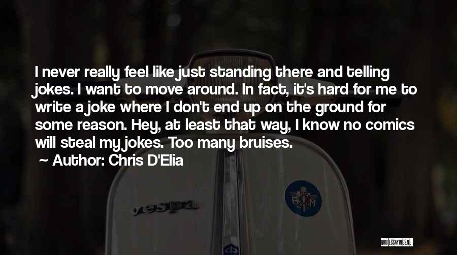 Chris D Elia Quotes By Chris D'Elia