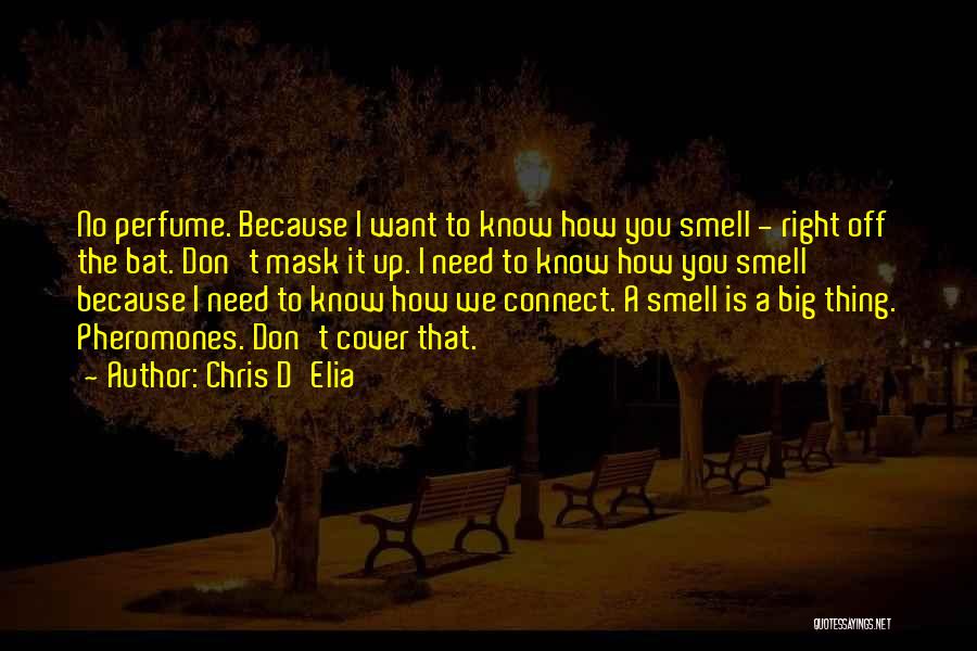 Chris D Elia Quotes By Chris D'Elia