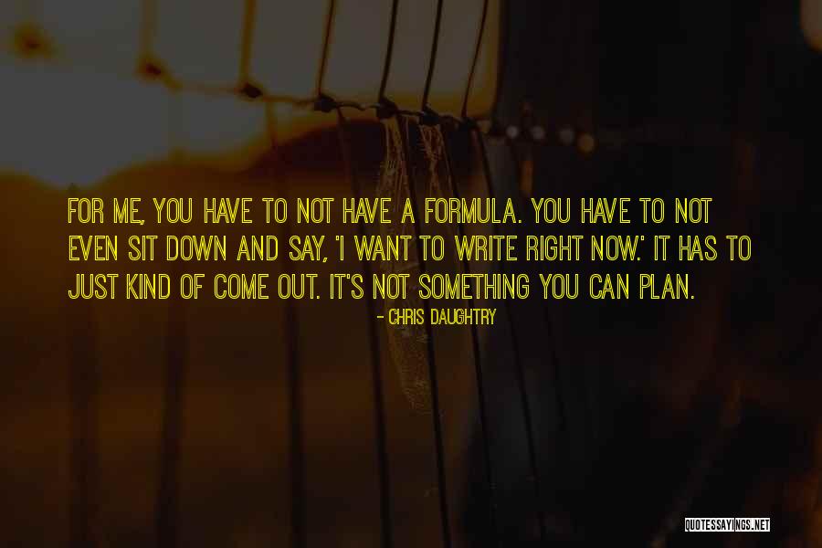 Chris Daughtry Quotes 1031301 Chris Daughtry Quotes 1031301