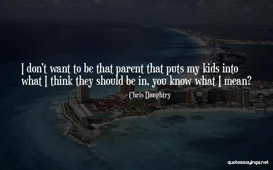 Chris Daughtry Quotes 1243836 Chris Daughtry Quotes 1243836