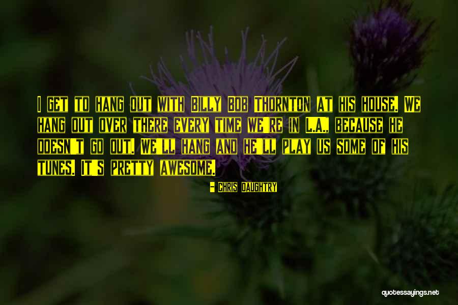 Chris Daughtry Quotes 2110731 Chris Daughtry Quotes 2110731