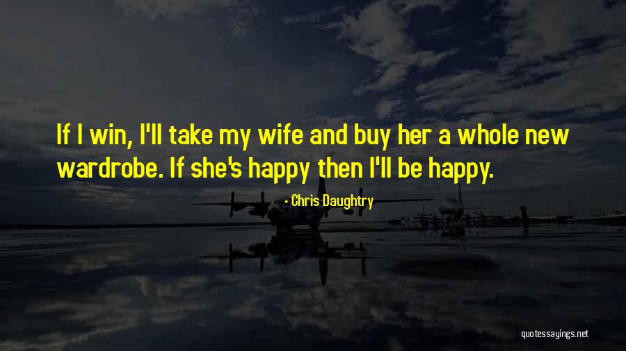 Chris Daughtry Quotes 488795 Chris Daughtry Quotes 488795