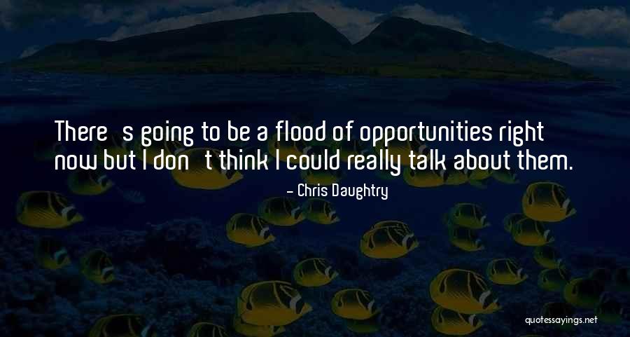 Chris Daughtry Quotes 615106 Chris Daughtry Quotes 615106
