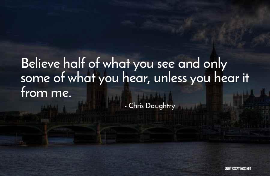 Chris Daughtry Quotes 758330 Chris Daughtry Quotes 758330
