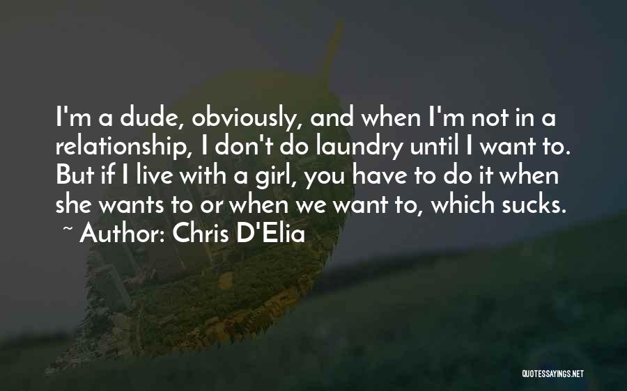 Chris D'Elia Quotes 1794997