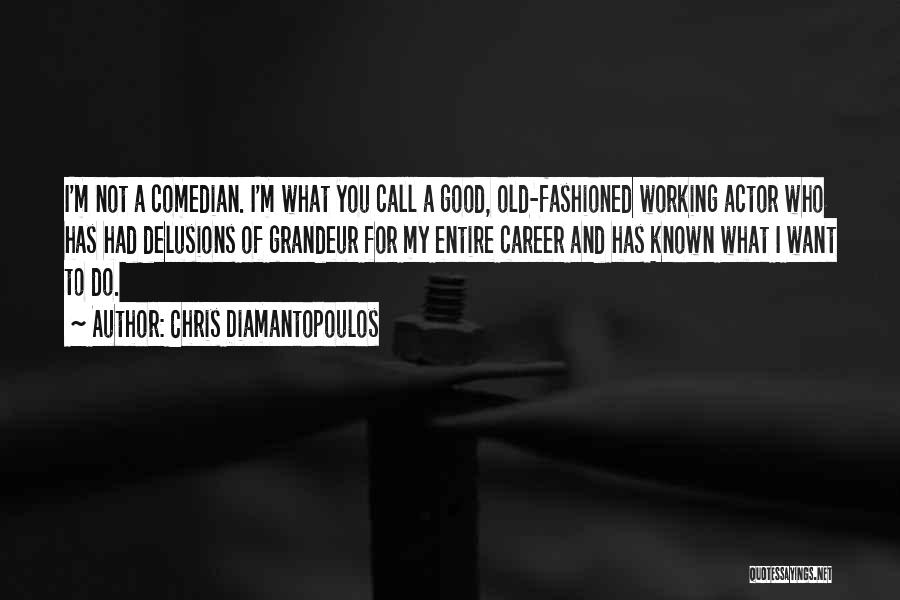 Chris Diamantopoulos Quotes 1190452