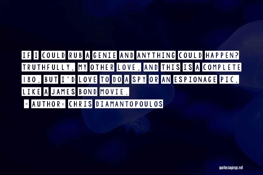 Chris Diamantopoulos Quotes 880802