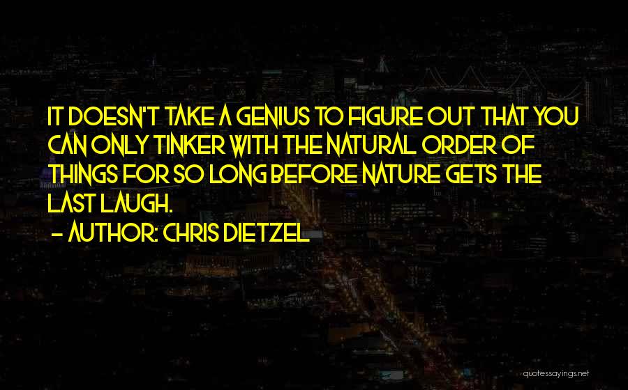 Chris Dietzel Quotes 1414685