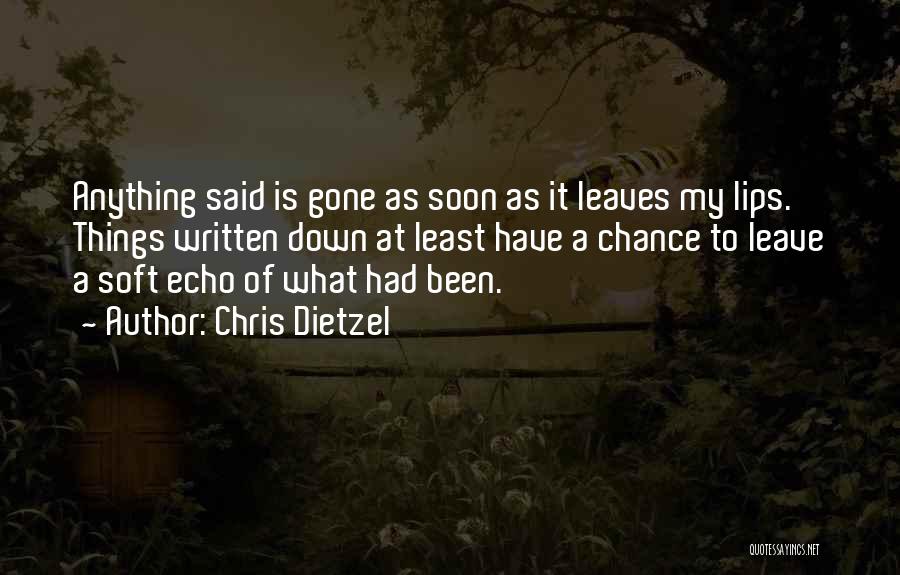 Chris Dietzel Quotes 1660030