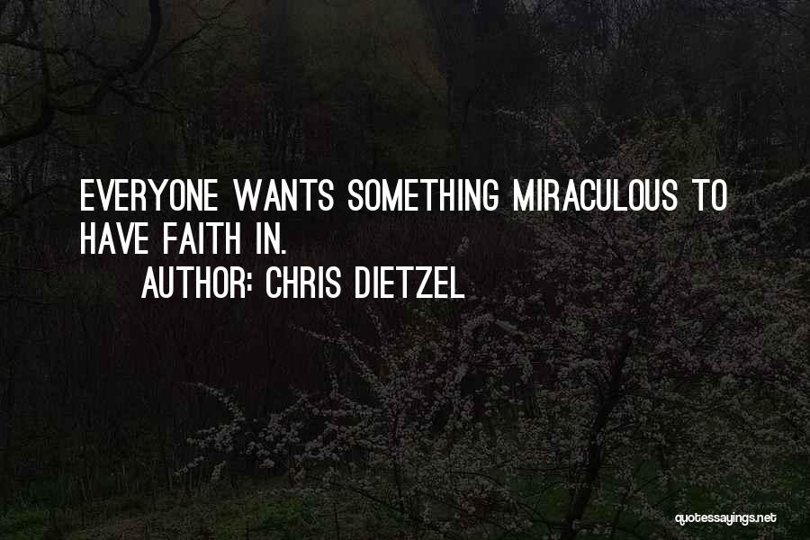 Chris Dietzel Quotes 748852