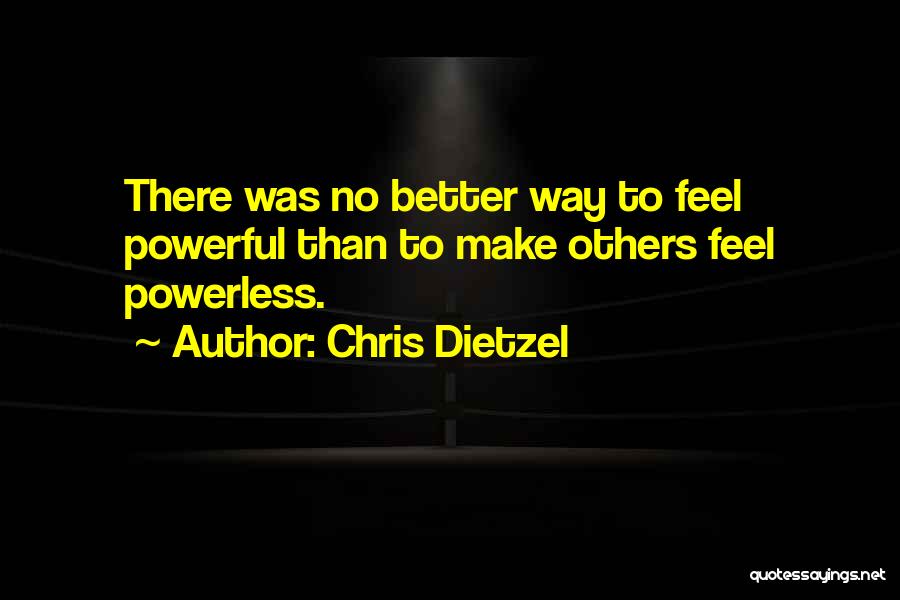 Chris Dietzel Quotes 906573