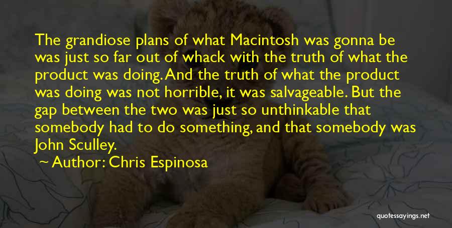 Chris Espinosa Quotes 408308