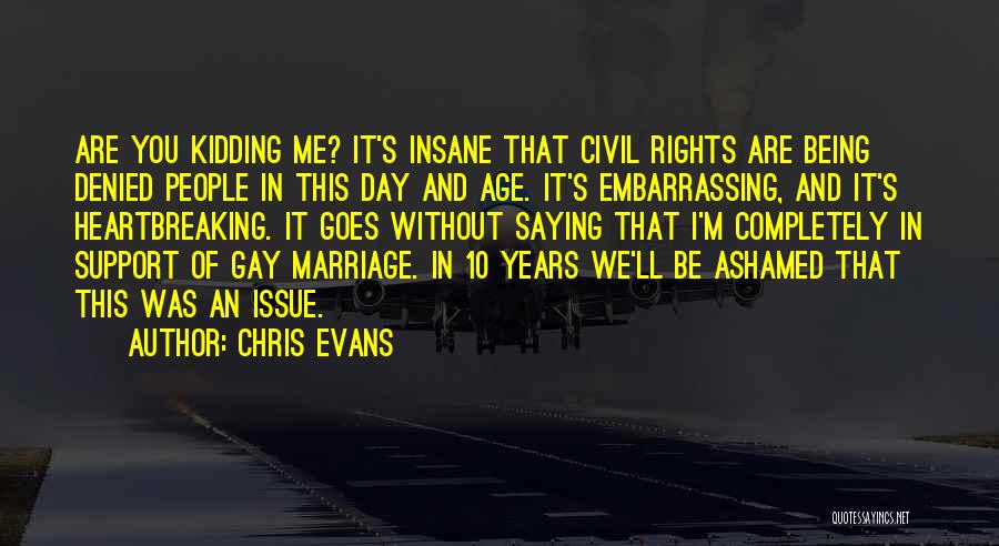 Chris Evans Quotes 2133215