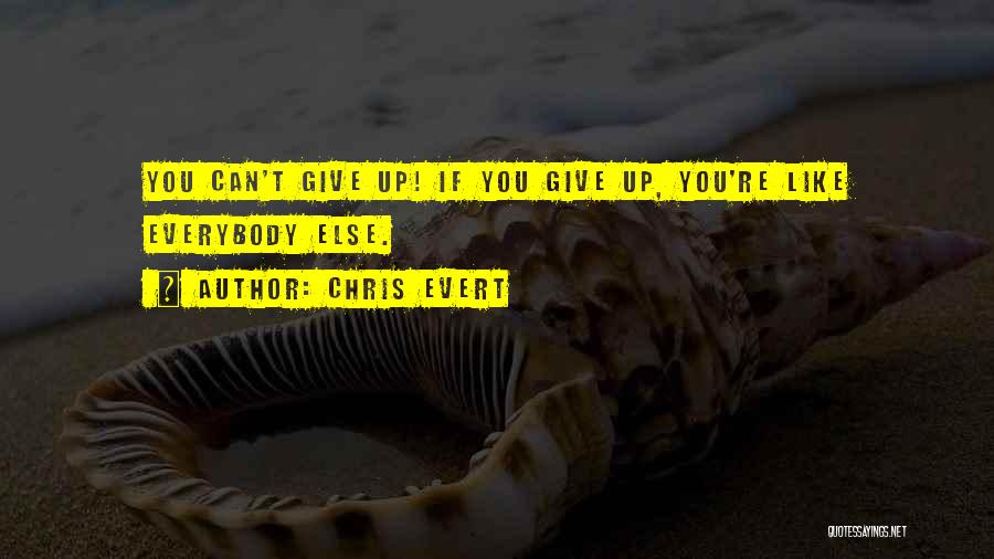 Chris Evert Quotes 2103171