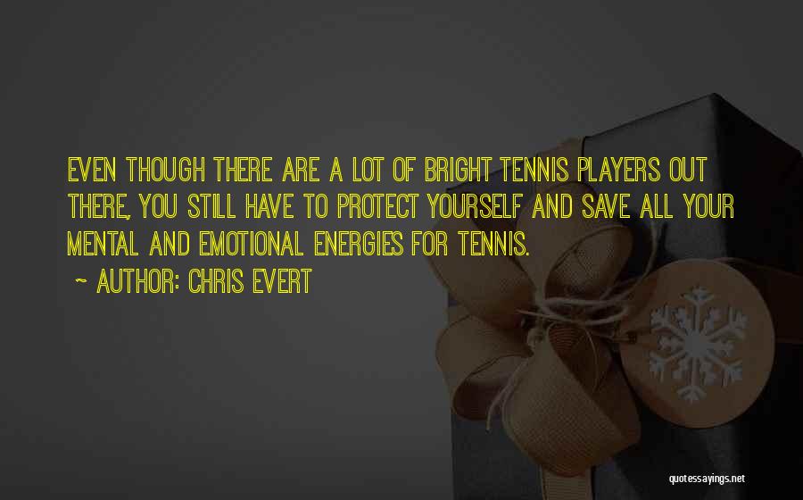 Chris Evert Quotes 214451