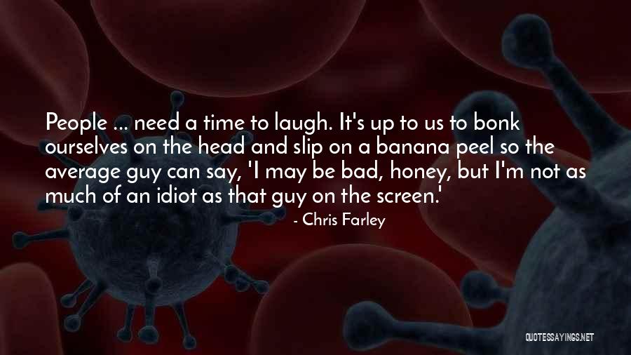 Chris Farley Quotes 1520863 Chris Farley Quotes 1520863