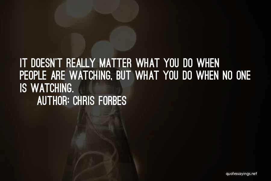 Chris Forbes Quotes 1990424