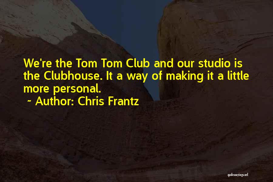 Chris Frantz Quotes 2141475