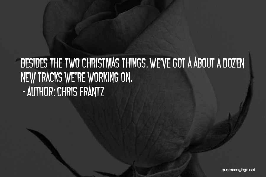 Chris Frantz Quotes 229566