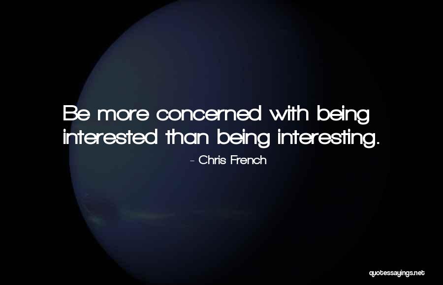 Chris French Quotes 231769