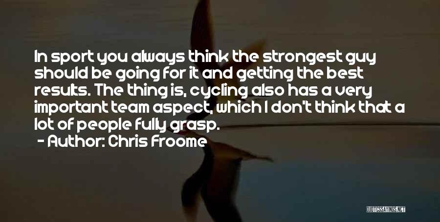 Chris Froome Quotes 569882