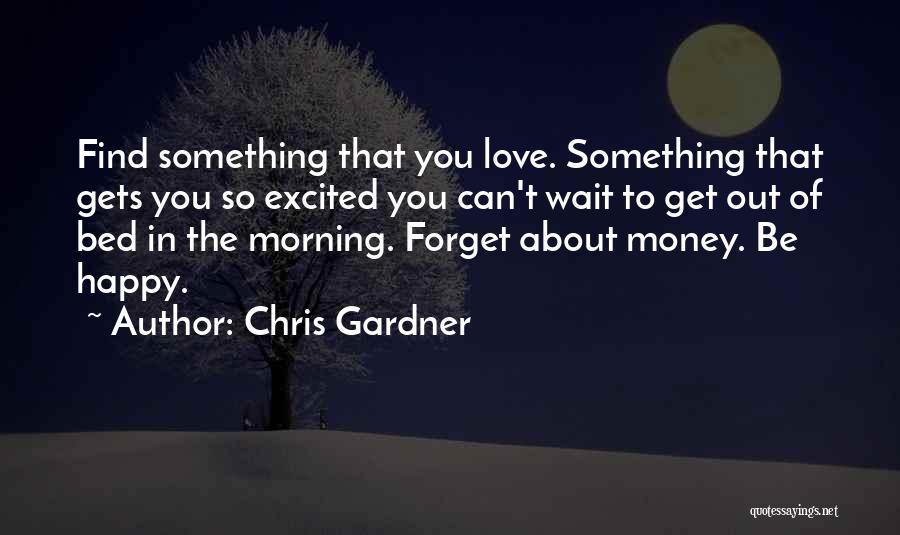 Chris Gardner Quotes 969092