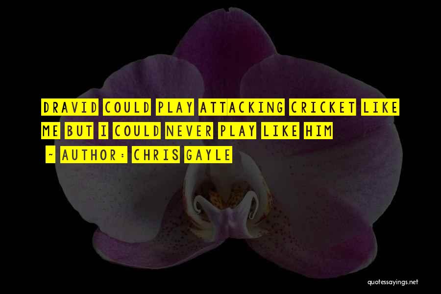 Chris Gayle Quotes 1189768