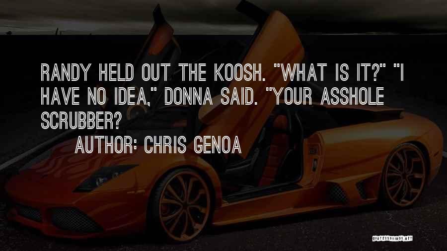 Chris Genoa Quotes 1104464