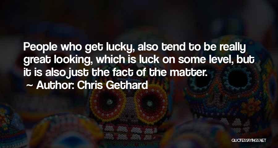 Chris Gethard Quotes 255654