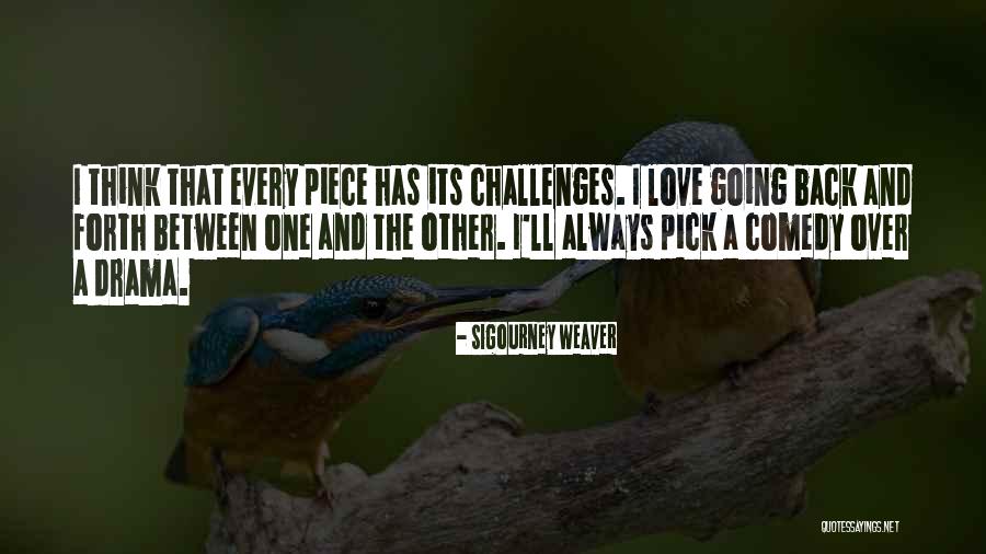 Chris Giacometti Quotes By Sigourney Weaver Chris Giacometti Quotes By Sigourney Weaver