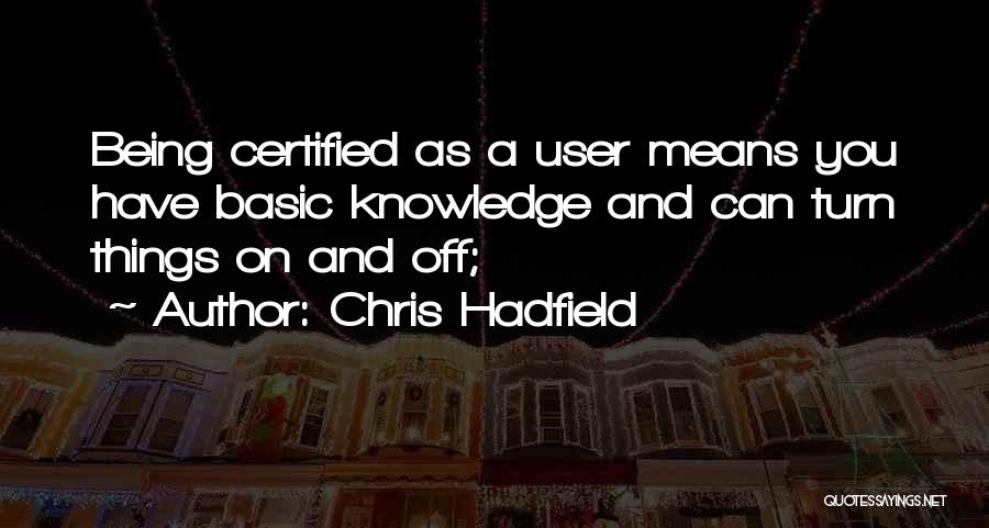 Chris Hadfield Quotes 1112067