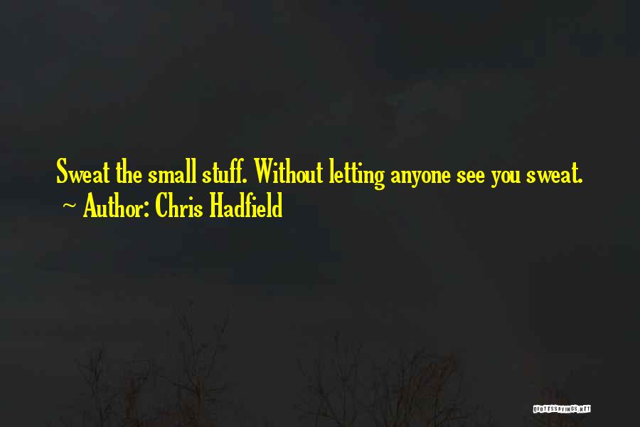 Chris Hadfield Quotes 1237880