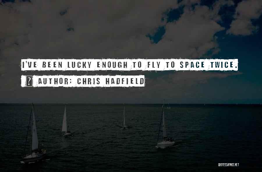 Chris Hadfield Quotes 1421301