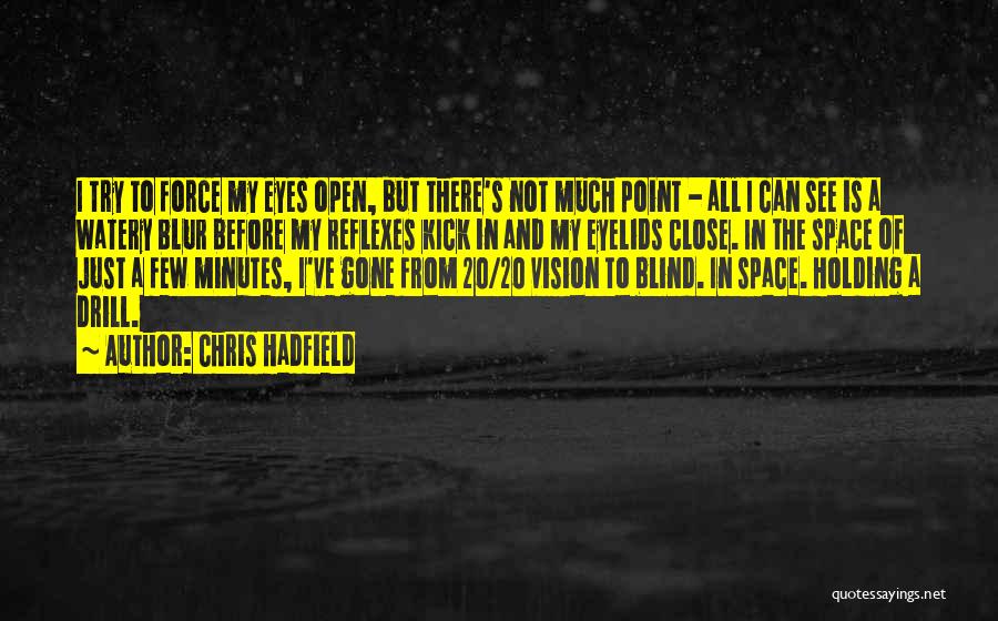 Chris Hadfield Quotes 2185370