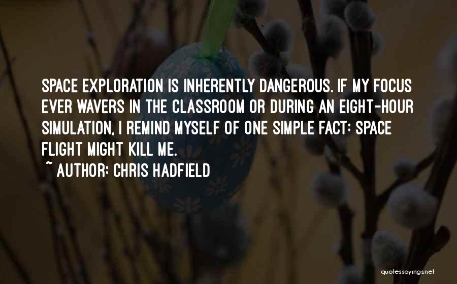 Chris Hadfield Quotes 498929