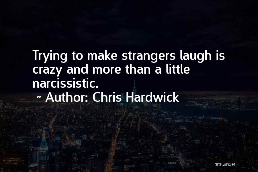 Chris Hardwick Quotes 109638