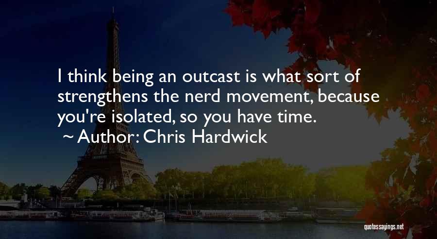Chris Hardwick Quotes 2271410