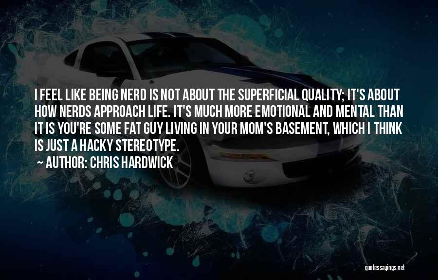 Chris Hardwick Quotes 556056