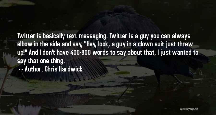 Chris Hardwick Quotes 585330