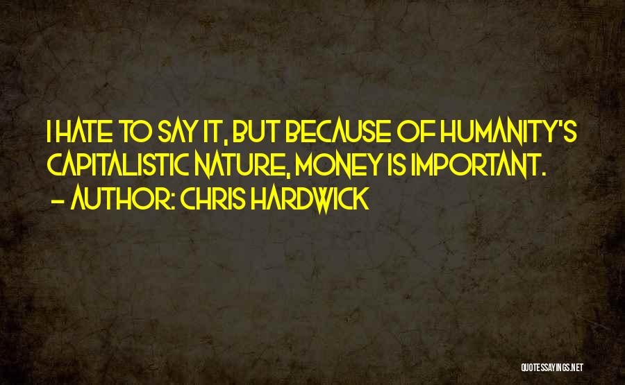Chris Hardwick Quotes 839685