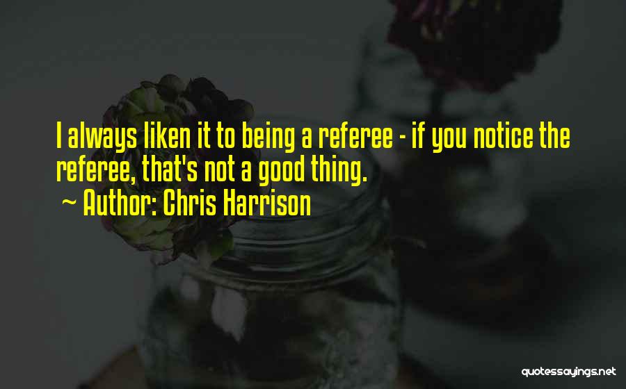 Chris Harrison Quotes 1000088