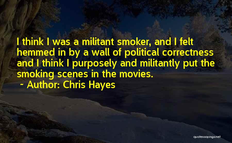 Chris Hayes Quotes 159780