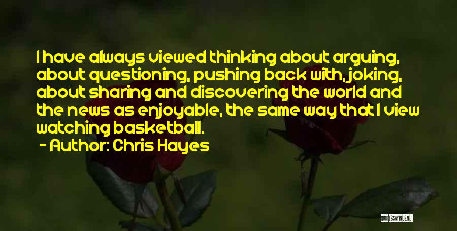 Chris Hayes Quotes 1890566