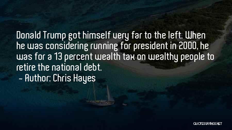 Chris Hayes Quotes 804877