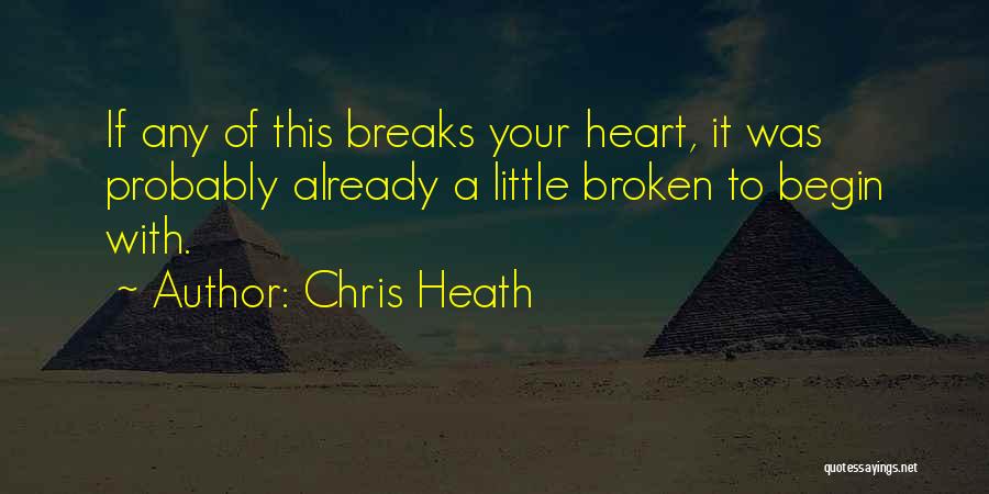 Chris Heath Quotes 1553525